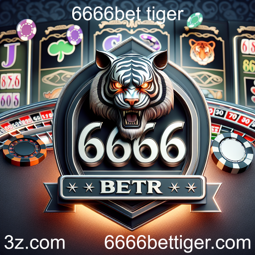 Descubra a Entusiasmante Categoria de Cassino da 6666bet Tiger